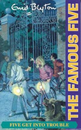 Five Get Into Trouble by Enid Blyton