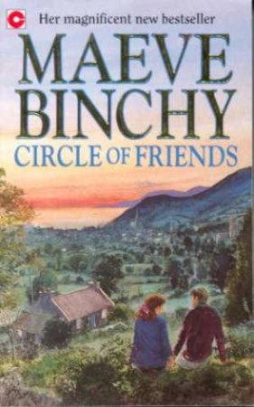 Circle Of Friends by Maeve Binchy