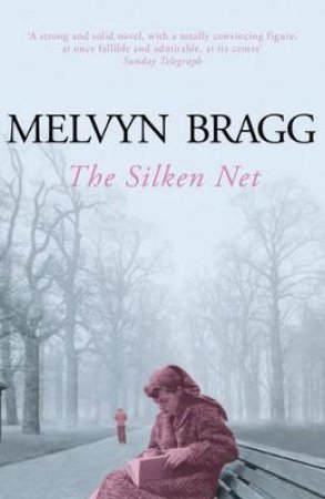 Silken Net by Melvyn Bragg