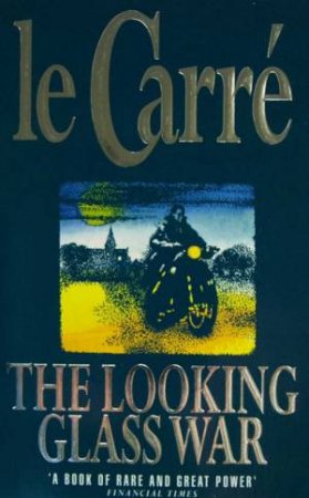 The Looking Glass War by John le Carre