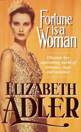 Fortune Is A Woman by Elizabeth Adler