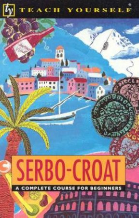 Teach Yourself Serbo-Croat by David A Norris