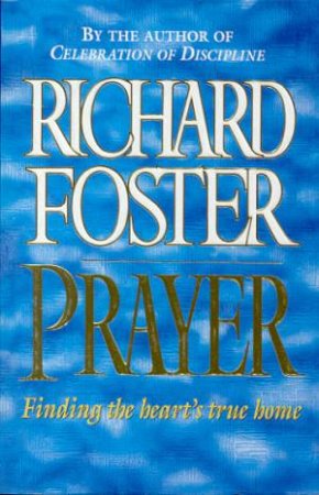 Prayer by Richard Foster