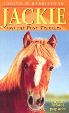 Jackie And The Pony Trekkers by Judith Berrisford