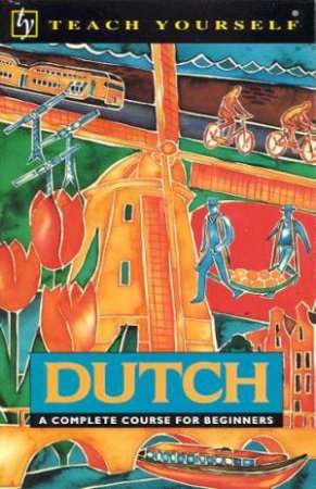 Teach Yourself Dutch by Lesley Gilbert & Gerdi Quist