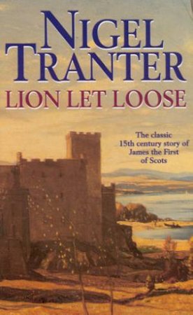 Lion Let Loose by Nigel Tranter