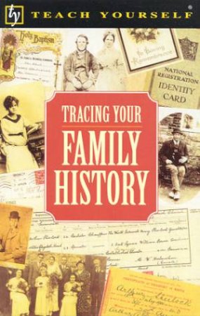 Teach Yourself Tracing Your Family History by Stella Colwell