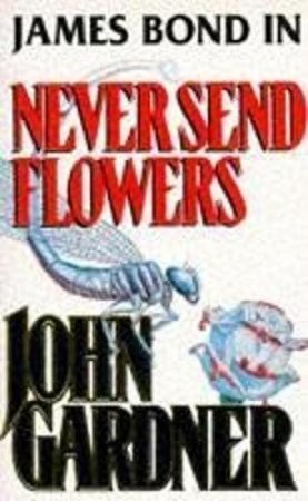 Never Send Flowers by Gardner John