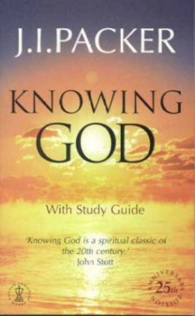 Knowing God by Jim Packer