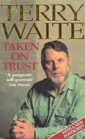 Taken On Trust by Terry Waite