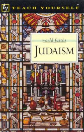 Teach Yourself World Faiths: Judaism by C M Pilkington