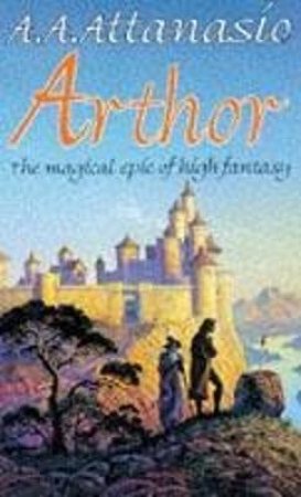 Arthor by A A Attanasio