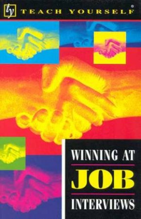 Teach Yourself Winning At Job Interviews by Igor S Popovich