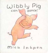 Wibbly Pig Can Dance