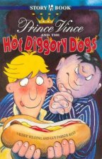 Hodder Story Book Prince Vince And The Hot Diggory Dogs