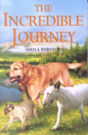 The Incredible Journey by Sheila Burnford