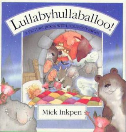 Lullabyhullaballoo by Mick Inkpen