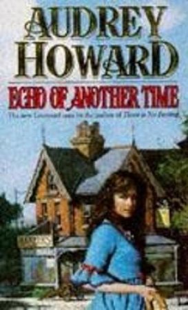 Echo Of Another Time by Audrey Howard