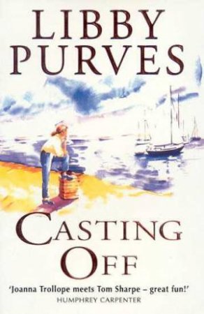 Casting Off                       ' by Libby Purves