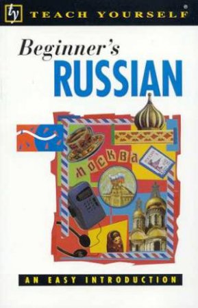 Teach Yourself Beginner's Russian by Rachel Farmer