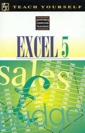 Teach Yourself Excel 5 by Various