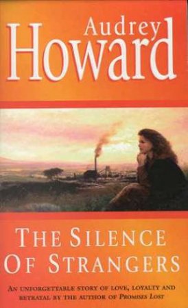 The Silence Of Strangers by Audrey Howard