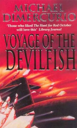 Voyage Of The Devilfish by Michael DiMercurio