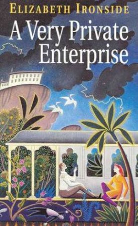 A Very Private Enterprise by Elizabeth Ironside