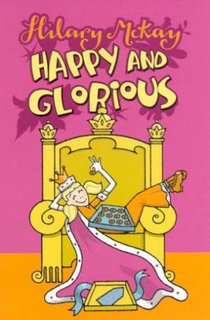 Hodder Story Book: Happy And Glorious by Hilary McKay