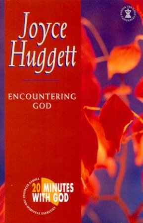 Encountering God by Joyce Hugget