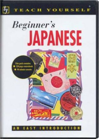 Teach Yourself Beginner's Japanese - Book & Tape by Helen Gilhooly