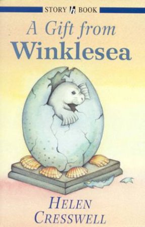 Hodder Story Book: A Gift From Winklesea by Helen Cresswell