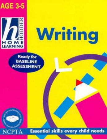 Hodder Home Learning: Writing - Ages 3 - 5 by Sue Barraclough