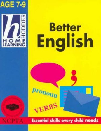 Hodder Home Learning: Better English - Ages 7 - 9 by Rhona Whiteford & Jim Fitzsimmons