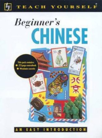 Teach Yourself Beginner's Chinese - Book & Tape by Elizabeth Scurfield & Song Lianyi