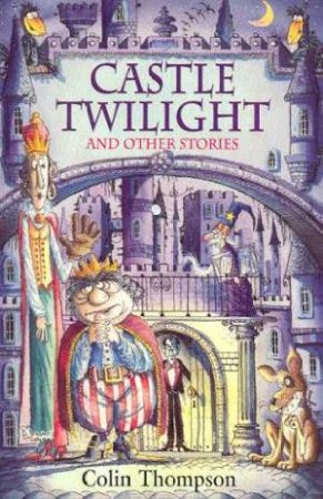 Castle Twilight And Other Stories by Colin Thompson