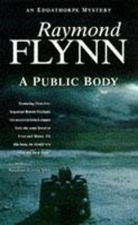 An Eddathorpe Mystery: A Public Body by Raymond Flynn