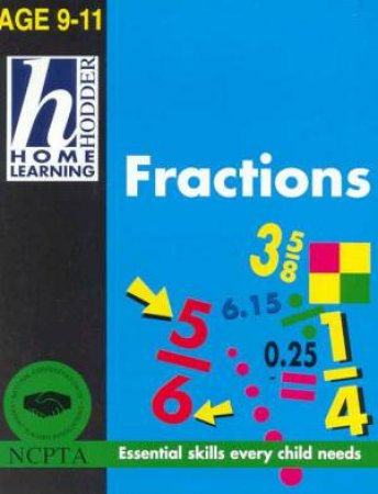 Hodder Home Learning: Fractions - Ages 9 - 11 by Dr Bill Gillham