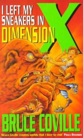 I Left My Sneakers In Dimension X by Bruce Coville