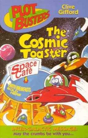 The Cosmic Toaster by Clive Glifford