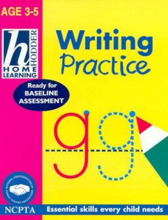 Hodder Home Learning: Writing Practice - Ages 3 - 5 by Sue Barraclough