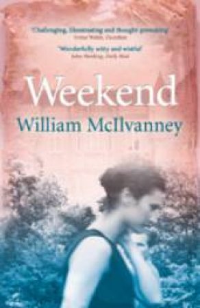 Weekend by William McIlvanney