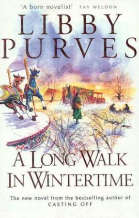 A Long Walk In Wintertime by Libby Purves