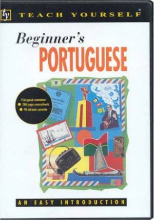 Teach Yourself Beginner's Portuguese - Book & Tape by Sue Tyson-Ward