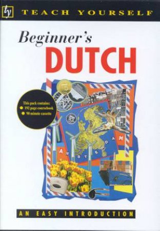 Teach Yourself Beginner's Dutch - Book & Tape by Gerdi Quist & Lesley Gilbert