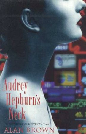 Audrey Hepburn's Neck by Alan Brown