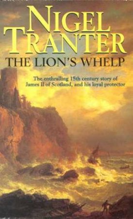 The Lions Whelp by Nigel Tranter