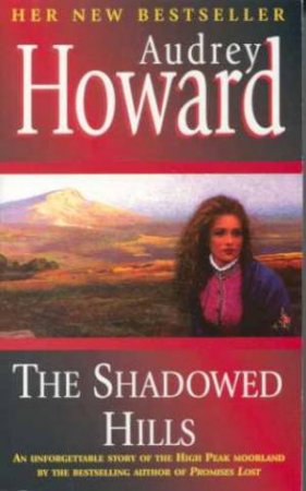 The Shadowed Hills by Audrey Howard