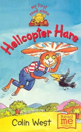 My First Read Alone: Helicopter Hare by Colin West