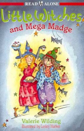 Read Alone: Little Witches And Mega Madge by Valerie Wilding